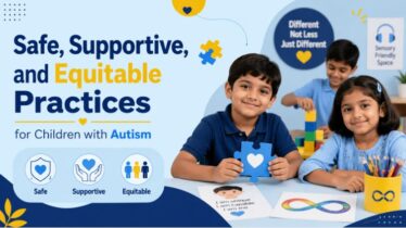 Safe, Supportive, and Equitable Practices for Children with Autism